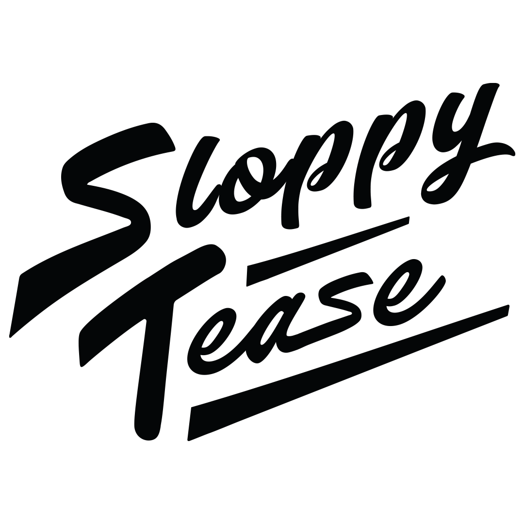 Sloppy Tease